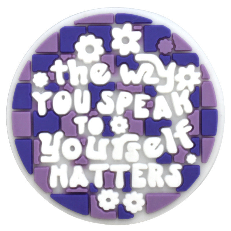 The way you speak to yourself matters